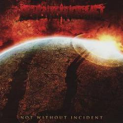 Seven Year Kismet : Not Without Incident